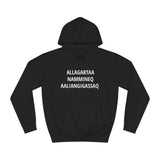 Nammineq aaliangikkamik allagartaligaq tujuuluk nasartalik hoodie